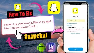 How To Fix Snapchat Login Problem Something Went Wrong Support Code C14a [upl. by Bille606]