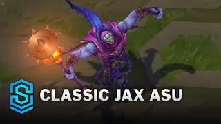 Jax ASU  Classic Skin  League of Legends [upl. by Sheba]