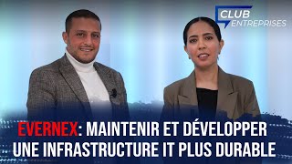 “Club Entreprises” Evernex maintenir et développer une infrastructure IT plus durable [upl. by Oal798]