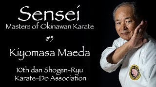 Sensei Masters of Okinawan Karate 5 Kiyomasa Maeda  沖縄空手 [upl. by Umont497]