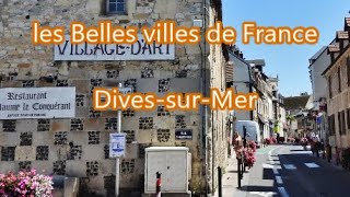 Dives sur Mer Calvados Les belles villes de France [upl. by Salvucci406]