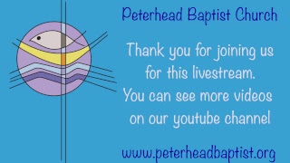 Peterhead Baptist Church Live Stream [upl. by Atsahc]