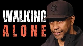 WALK ALONE LIKE A LONE WOLF Motivational Speech inspired by Denzel Washington MOTIVATIONAL VIDEO [upl. by Irneh]