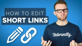 How To Edit The URL Of A Custom Short Link [upl. by Currey686]