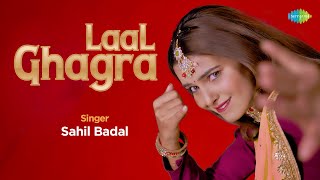 Laal Ghagra  Sahil Badal  Ankit Talu  New Haryanvi Song 2023  Latest Haryanvi Song 2023 [upl. by Aira]