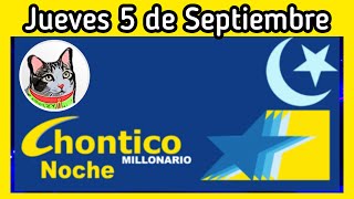 Resultado EL CHONTICO NOCHE Jueves 5 de Septiembre de 2024 [upl. by Nniroc850]