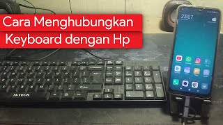 Cara Menghubungkan Keyboard ke Hp Android [upl. by Maridel814]