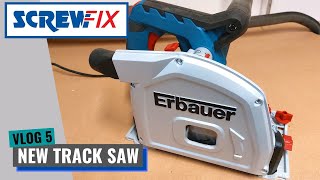 Screwfix Erbauer Track Saw  Why I Brought One [upl. by Aitnom]