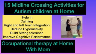 15 Mid line crossing Activities to Reduce Hyperactivity l Occupational Therapy for Autism at Home [upl. by Earissed733]