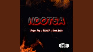 NDOTSA feat Platini P amp Uncle Austin [upl. by Ozner]