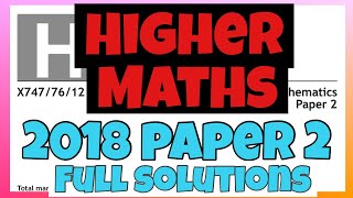 Higher MATHS 2018 Paper 2  FULL SOLUTIONS [upl. by Attevad325]