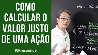 Como calcular o valor justo de uma ação [upl. by Anisamot660]