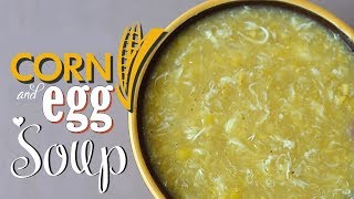 Corn and Egg Soup  ANG SARAP GRABE [upl. by Idnir16]