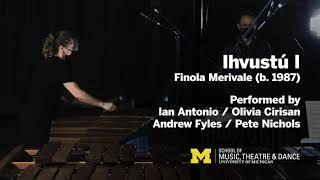 Ihvustú I  Finola Merivale  University of Michigan Percussion Ensemble [upl. by Nonad]