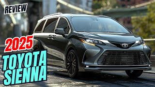 Amazing 2025 Hybrid Toyota Sienna The Ultimate Family Future of Minivans [upl. by Kati]