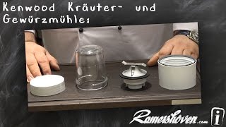 Kenwood Zubehör Die Kräuter und Gewürzmühle [upl. by Jedidiah]