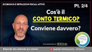 Cosè il conto termico Come funzione Conviene davvero usufruirne Pt 24 [upl. by Tania]