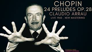 Chopin  24 Preludes Op 28  Remastered Centurys recording Claudio Arrau Live 1960 [upl. by Papke990]