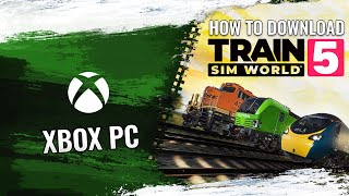 How to Download Train Sim World 5  Compatible Content on the Xbox App for PC [upl. by Diskin]