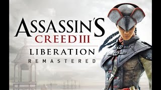 Assassins Creed Liberation Remastered Full Game Walkthrough  No Commentary Complete Story [upl. by Redfield]