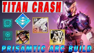 PRISAMTIC TITAN ARC BUILD  Exotic Cuirass of the Falling Star Destiny 2 Episode 2 Revenant [upl. by Aliban131]