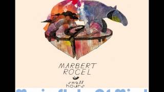 Marbert Rocel Small Hours [upl. by Marc535]