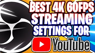 OBS Studio Best 4K 2160p UHD YouTube Streaming Settings for 30fps amp 60fps OBS Studio Tutorial [upl. by Ul403]