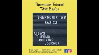 Thermomix tutorial TM6 Basics  Lisa Ryan [upl. by Anauqcaj360]