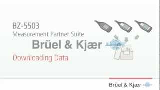 Measurement Partner Suite BZ5503 – Downloading data – Brüel amp Kjær [upl. by Oneil]