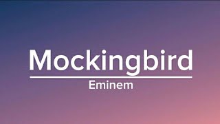 Eminem  Mockingbird lyrics [upl. by Enileuqaj]