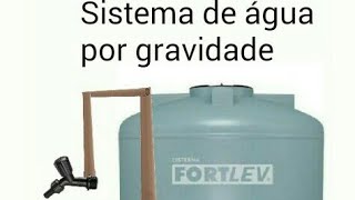 Como fazer um sistema de água por gravidade [upl. by Qifar535]