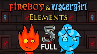 Fireboy and Watergirl 5 Elements  Full Game Walkthrough All Levels [upl. by Dibbell]