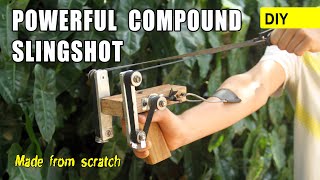 How to make a Powerful Compound Slingshot from scratch  DIY Slingshot [upl. by Graeme]