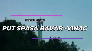 PUT SPASA BAVAR  VINAC [upl. by Ylatfen]