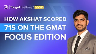 How Akshat Scored 715 on the GMAT Focus Edition with TargetTestPrep [upl. by Gussi262]