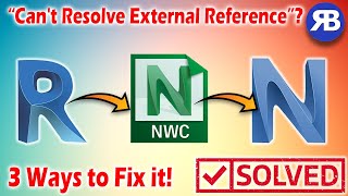 Revit to Navisworks 3 Ways to Fix the “Cant Resolve External Reference” Error [upl. by Schnapp]