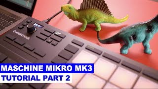 Maschine Mikro MK3 Tutorial Part 2 Chords Instruments Plugins [upl. by Darrelle157]