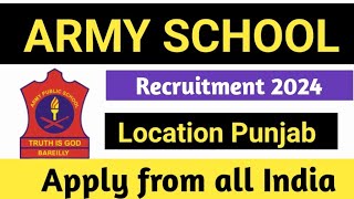 Army school vacancy 2024 I I Location Punjab II headmistress teachers others I sunilkaushal [upl. by Hefter46]