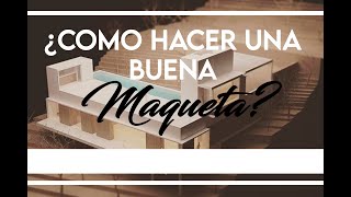 ¿Cómo hacer una buena maqueta de Arquitectura  ITLM [upl. by Nosde]