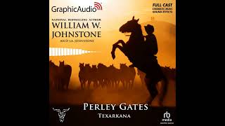 Perley Gates 6 Texarkana by William W Johnstone and JA Johnstone GraphicAudio Sample 3 [upl. by Nywloc]