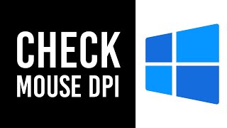 How to Check Mouse DPI Windows [upl. by Ange]