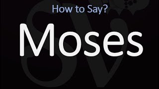 How to Pronounce Moses CORRECTLY [upl. by Annoyed]