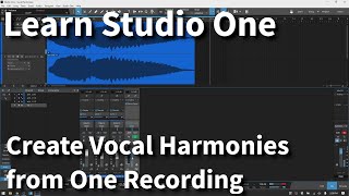 Creating Vocal Harmonies in Studio One  Using Only One Audio Recording [upl. by Ermina950]