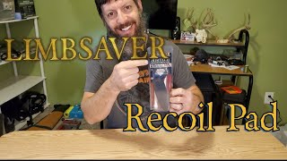 Limbsaver recoil pad installation and review [upl. by Esiuqram]