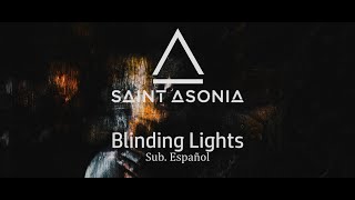 Saint Asonia  Blinding Lights Sub Español [upl. by Arihas822]