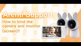 Arenti Support  How to bind the camera and monitor screen 💁‍♀️ [upl. by Eseerehs]