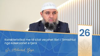 26 Karakteristikat me të cilat veçohet libri i Tirmidhiut nga koleksionet e tjera  Muhamed Broja [upl. by Zizaludba]