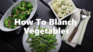 HOW TO BLANCH VEGETABLES [upl. by Michaele]