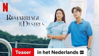 Remarriage amp Desires Seizoen 1 Teaser ondertiteld  Trailer in het Nederlands  Netflix [upl. by Hayila]