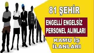 KAMUYA ENGELLİ ENGELSİZ PERSONEL ALIMLARI [upl. by Annaxor]